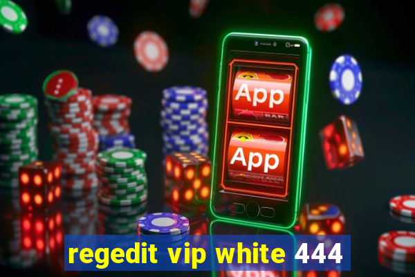 regedit vip white 444